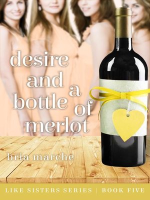 cover image of Desire and a Bottle of Merlot